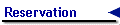 Reservation